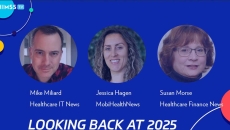 Mike Miliard, Healthcare IT News; Jessica Hagen, MobiHealthNews; Susan Morse, Healthcare Finance News_Looking back at 2025